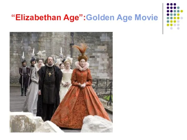 “Elizabethan Age”:Golden Age Movie