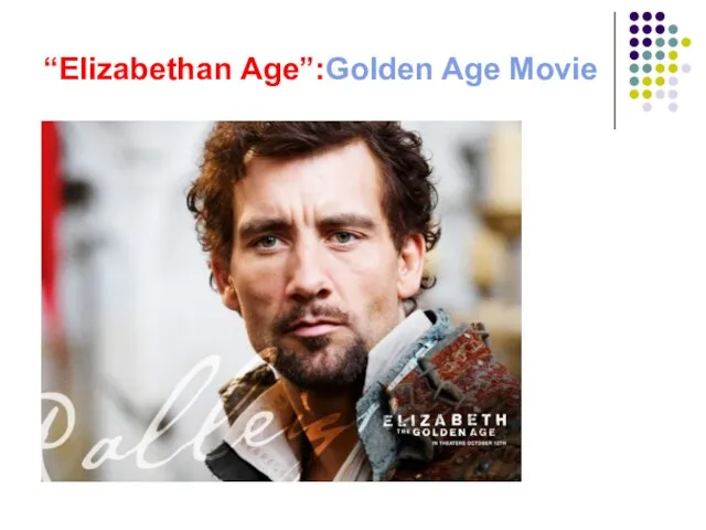 “Elizabethan Age”:Golden Age Movie