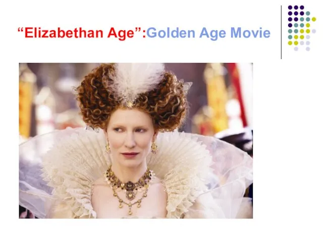 “Elizabethan Age”:Golden Age Movie