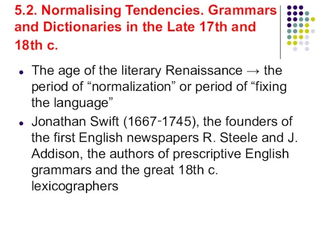 5.2. Normalising Tendencies. Grammars and Dictionaries in the Late 17th and 18th