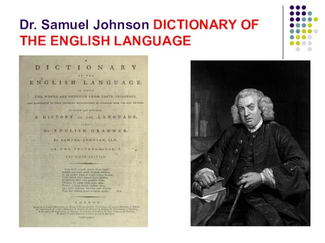 Dr. Samuel Johnson DICTIONARY OF THE ENGLISH LANGUAGE