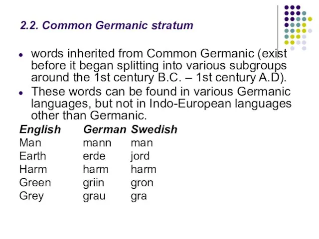 2.2. Common Germanic stratum words inherited from Common Germanic (exist before it