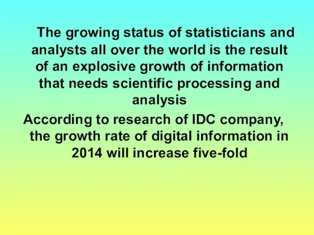 The growing status of statisticians and analysts all over the world is