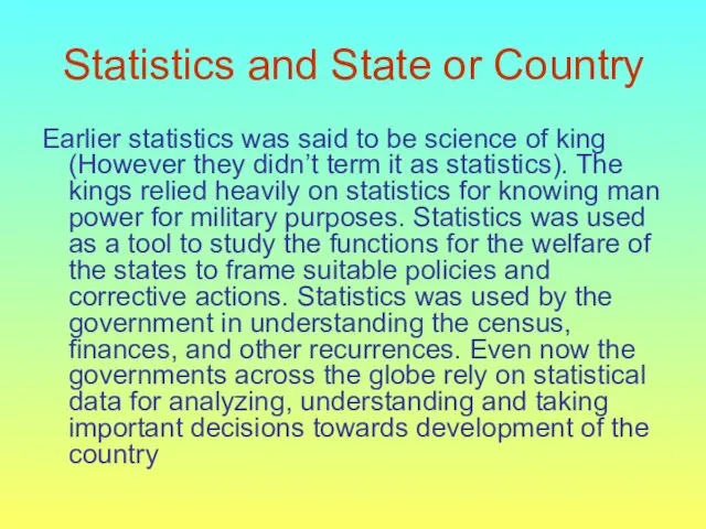 Statistics and State or Country Earlier statistics was said to be science