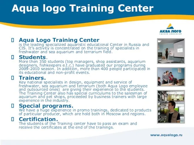 www.aqualogo.ru Aqua logo Training Center Aqua Logo Training Center is the leading