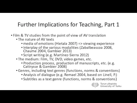 Further Implications for Teaching, Part 1 Film & TV studies from the