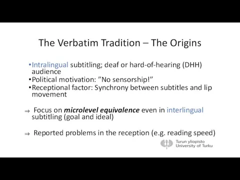 The Verbatim Tradition – The Origins Intralingual subtitling; deaf or hard-of-hearing (DHH)