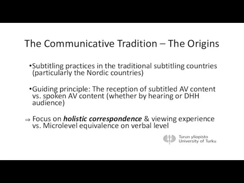The Communicative Tradition – The Origins Subtitling practices in the traditional subtitling