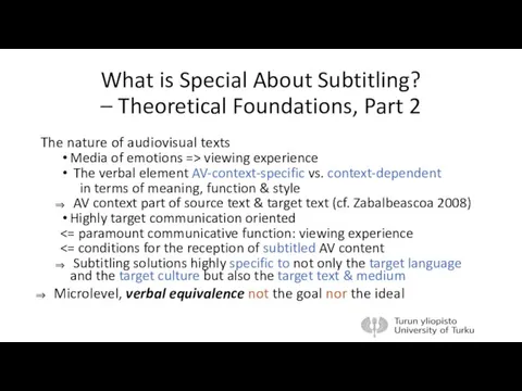 What is Special About Subtitling? – Theoretical Foundations, Part 2 The nature