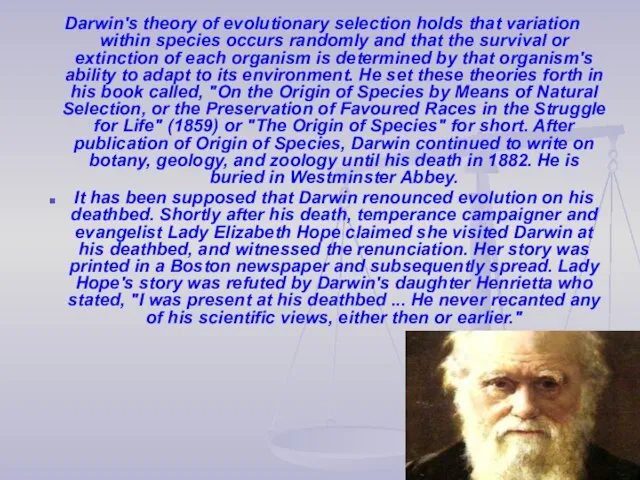 Darwin's theory of evolutionary selection holds that variation within species occurs randomly