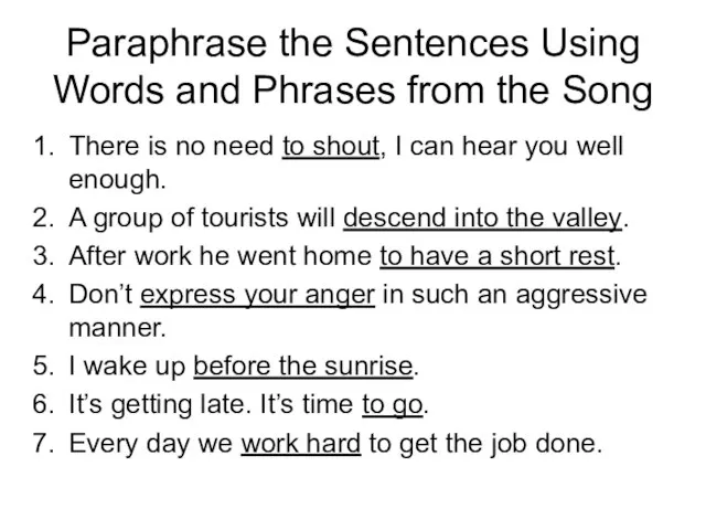 Paraphrase the Sentences Using Words and Phrases from the Song There is