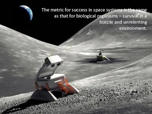 The metric for success in space systems is the same as that