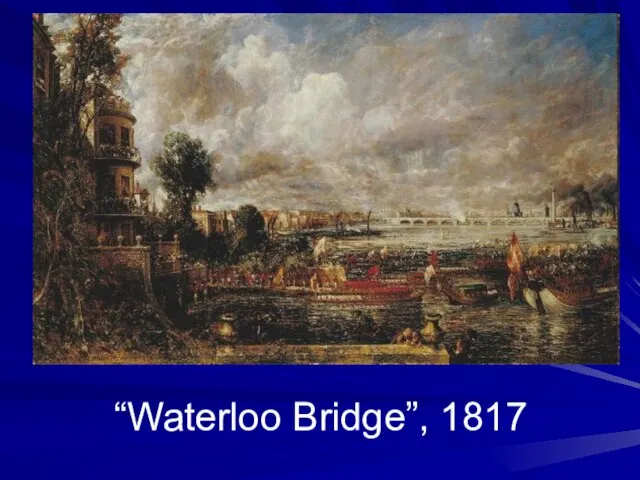 “Waterloo Bridge”, 1817