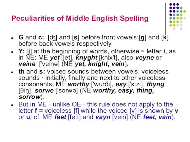 Peculiarities of Middle English Spelling G and с: [ʤ] and [s] before