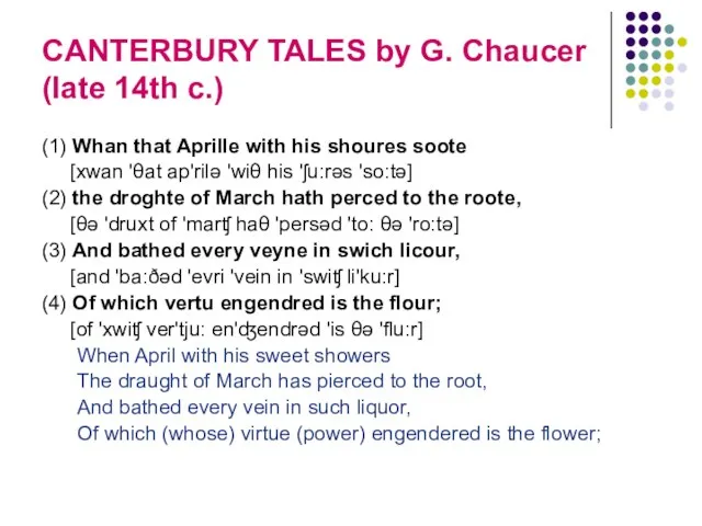 CANTERBURY TALES by G. Chaucer (late 14th c.) (1) Whan that Aprille