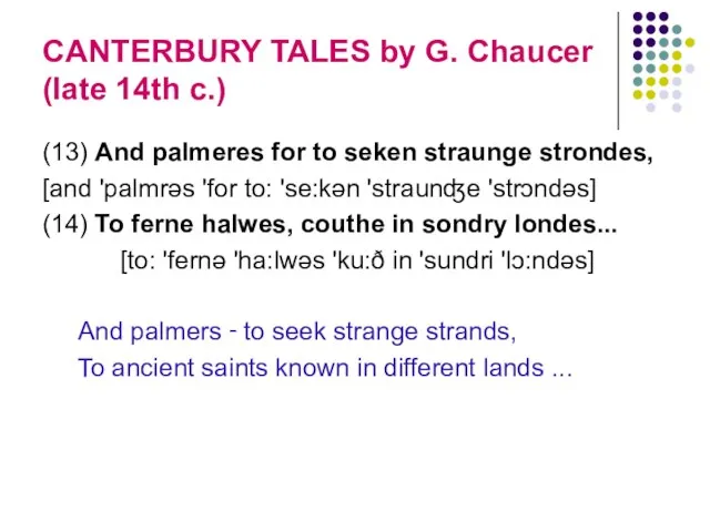 CANTERBURY TALES by G. Chaucer (late 14th c.) (13) And palmeres for