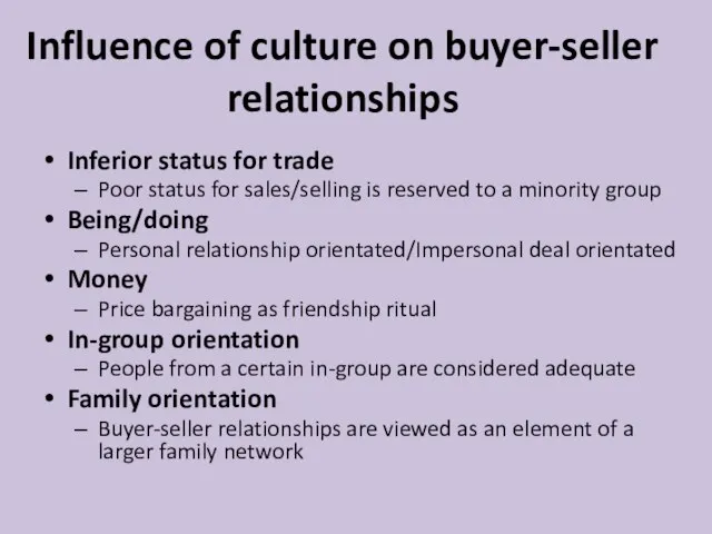 Influence of culture on buyer-seller relationships Inferior status for trade Poor status