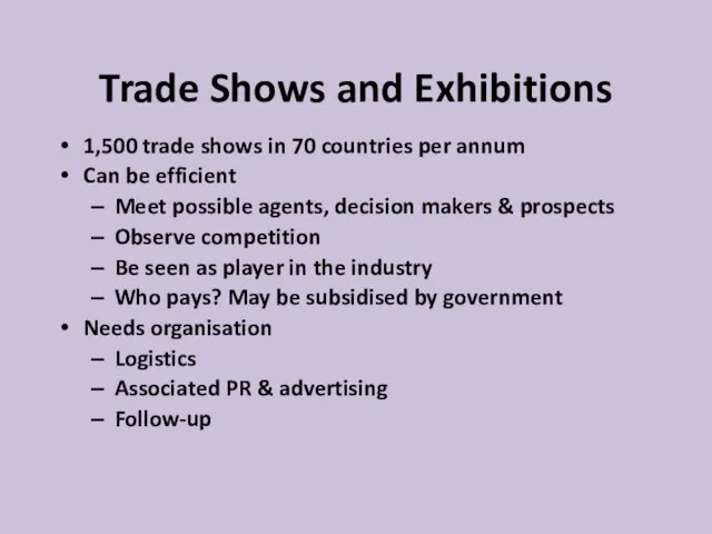 Trade Shows and Exhibitions 1,500 trade shows in 70 countries per annum