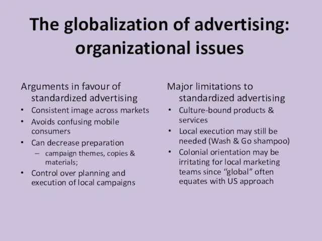 The globalization of advertising: organizational issues Arguments in favour of standardized advertising