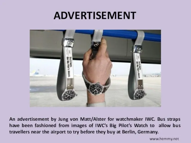 ADVERTISEMENT An advertisement by Jung von Matt/Alster for watchmaker IWC. Bus straps