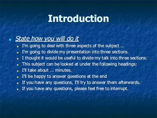 Introduction State how you will do it I'm going to deal with