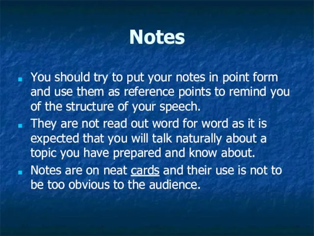 Notes You should try to put your notes in point form and