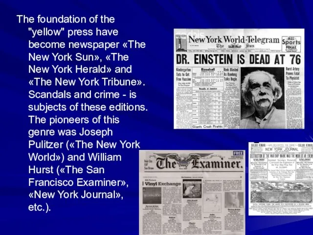 The foundation of the "yellow" press have become newspaper «The New York