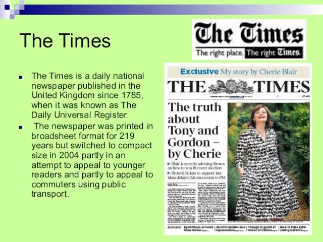 The Times The Times is a daily national newspaper published in the