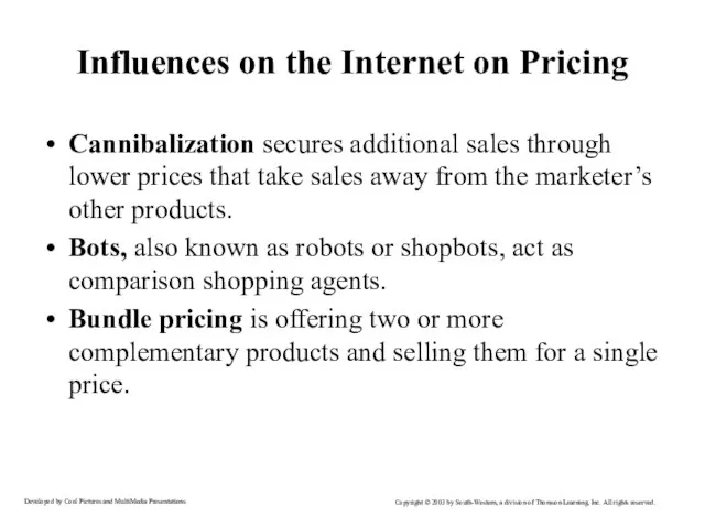 Influences on the Internet on Pricing Cannibalization secures additional sales through lower