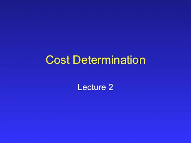 Cost Determination Lecture 2