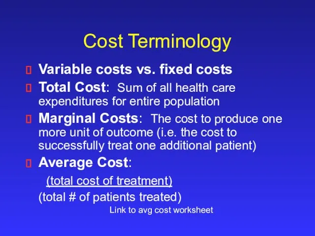 Cost Terminology Variable costs vs. fixed costs Total Cost: Sum of all