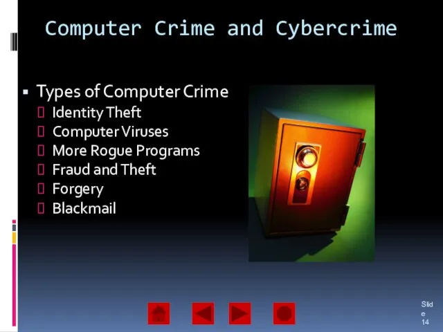 Computer Crime and Cybercrime Types of Computer Crime Identity Theft Computer Viruses