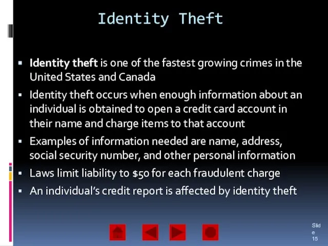 Identity Theft Identity theft is one of the fastest growing crimes in