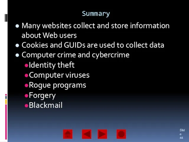 Summary Many websites collect and store information about Web users Cookies and