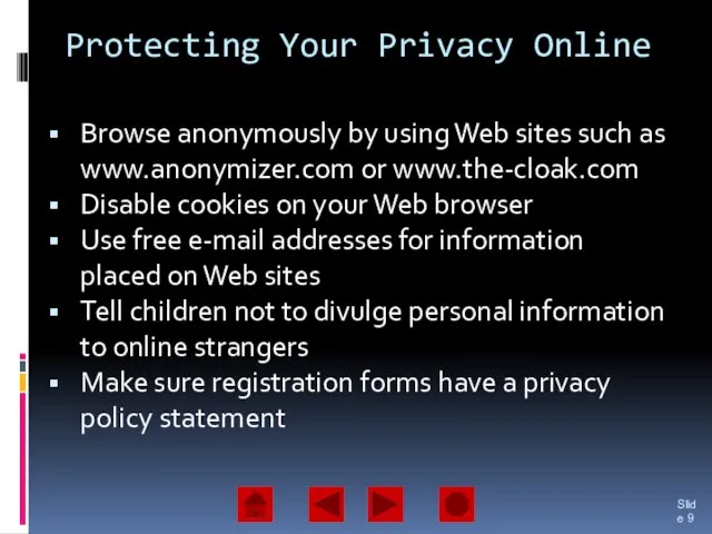 Protecting Your Privacy Online Browse anonymously by using Web sites such as