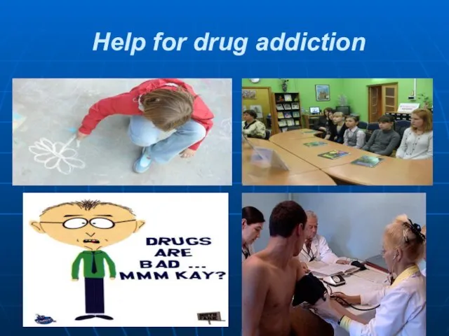 Help for drug addiction