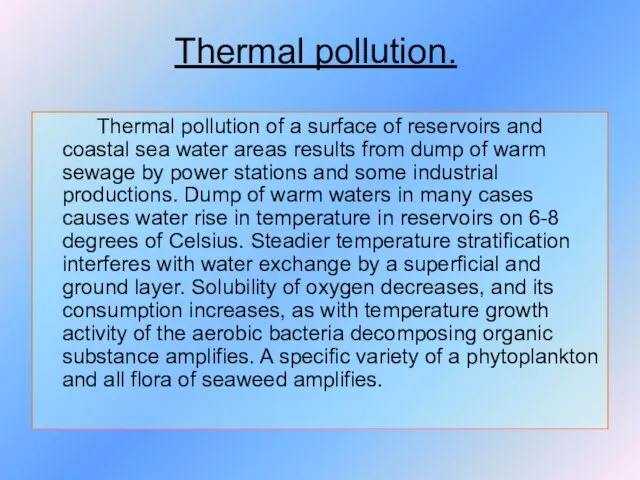 Thermal pollution. Thermal pollution of a surface of reservoirs and coastal sea