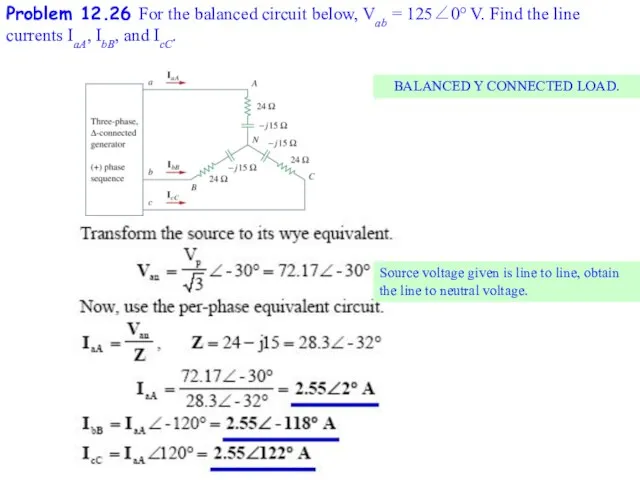 Problem 12.26 For the balanced circuit below, Vab = 125∠0° V. Find