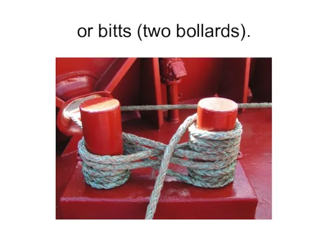 or bitts (two bollards).