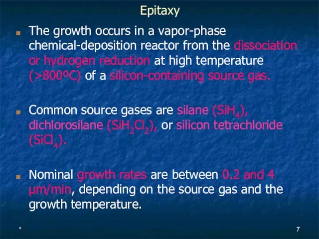 * The growth occurs in a vapor-phase chemical-deposition reactor from the dissociation