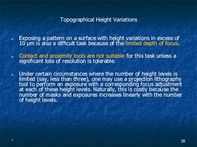 * Topographical Height Variations Exposing a pattern on a surface with height