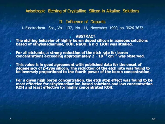 * Anisotropic Etching of Crystalline Silicon in Alkaline Solutions II. Influence of