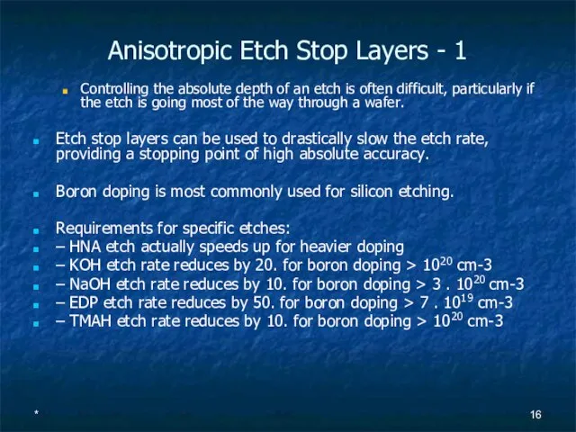 * Anisotropic Etch Stop Layers - 1 Controlling the absolute depth of