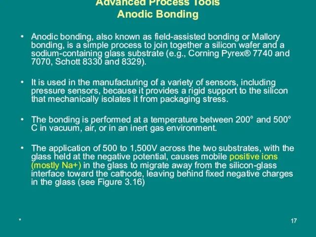 * Advanced Process Tools Anodic Bonding Anodic bonding, also known as field-assisted