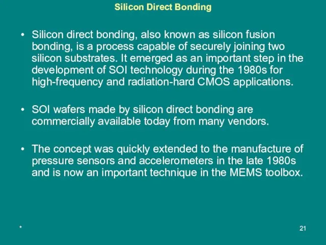 * Silicon Direct Bonding Silicon direct bonding, also known as silicon fusion