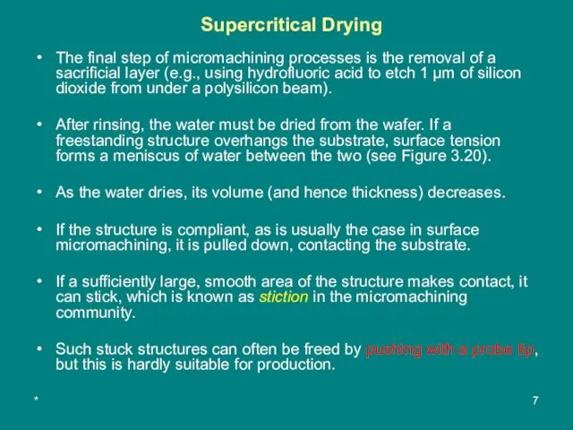 * Supercritical Drying The final step of micromachining processes is the removal