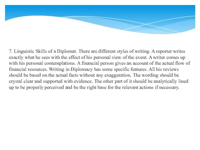 7. Linguistic Skills of a Diplomat. There are different styles of writing.