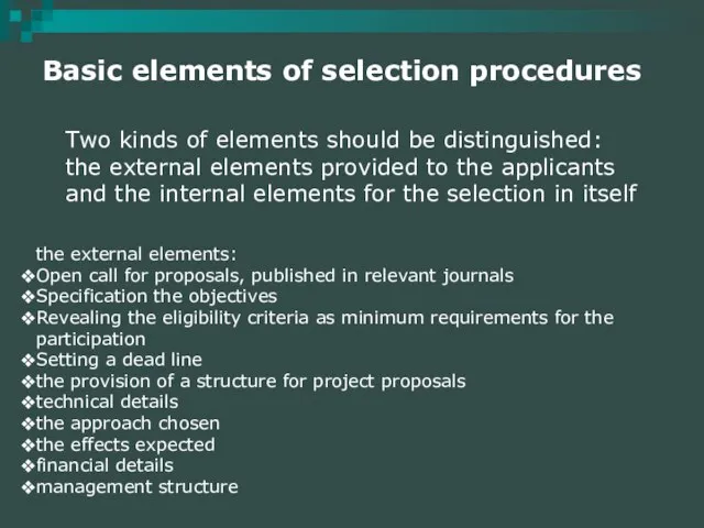 Basic elements of selection procedures Two kinds of elements should be distinguished: