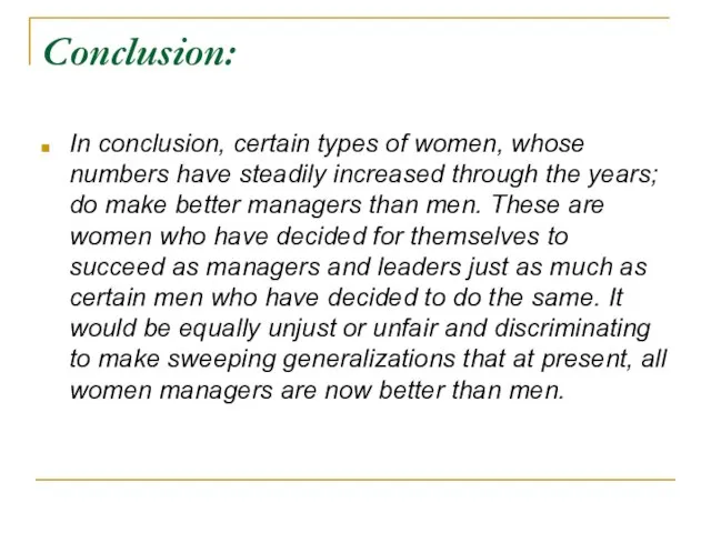 Conclusion: In conclusion, certain types of women, whose numbers have steadily increased