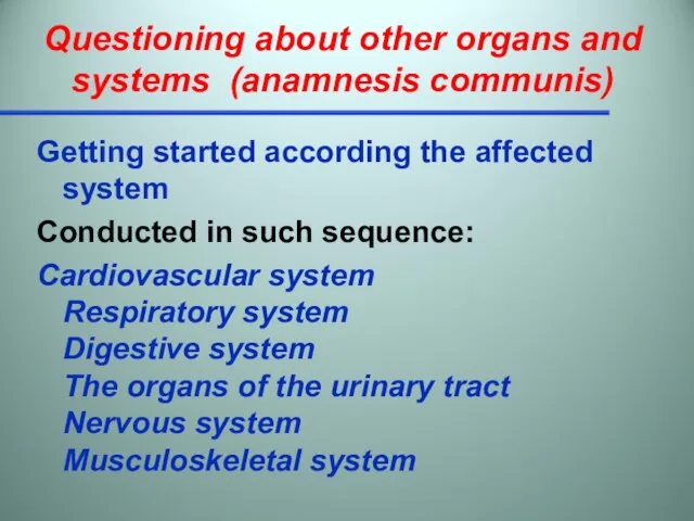 Getting started according the affected system Conducted in such sequence: Cardiovascular system